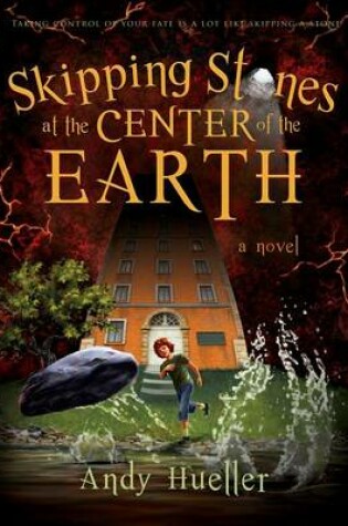 Cover of Skipping Stones at the Center of the Earth