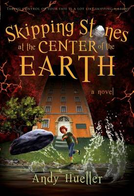 Book cover for Skipping Stones at the Center of the Earth