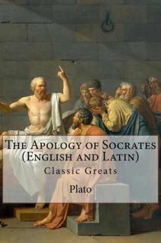 Cover of The Apology of Socrates (English and Latin)