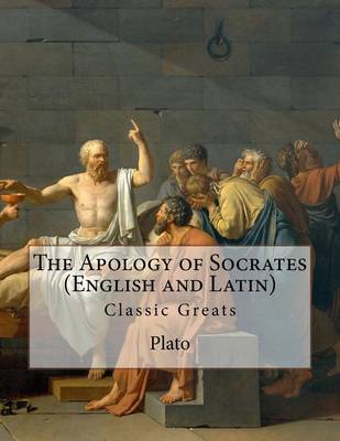 Book cover for The Apology of Socrates (English and Latin)