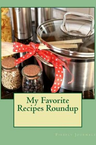 Cover of My Favorite Recipes Roundup