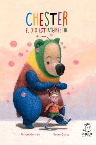 Cover of Chester, El Oso Extraterrestre