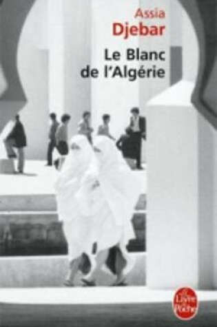 Cover of Le blanc de l'Algerie