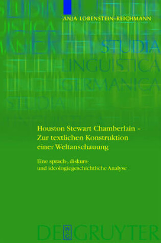 Cover of Houston Stewart Chamberlain - Zur textlichen Konstruktion einer Weltanschauung