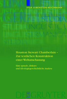 Cover of Houston Stewart Chamberlain - Zur textlichen Konstruktion einer Weltanschauung