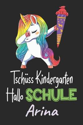 Book cover for Tschüss Kindergarten - Hallo Schule - Arina