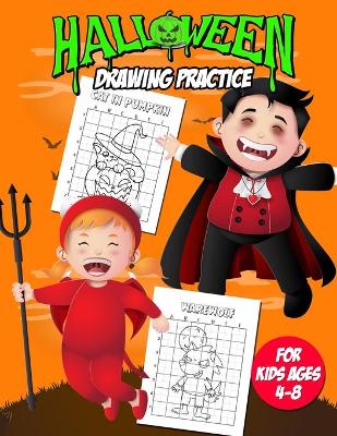 Book cover for Halloween Drawing Practice Book For Kids Ages 4-8