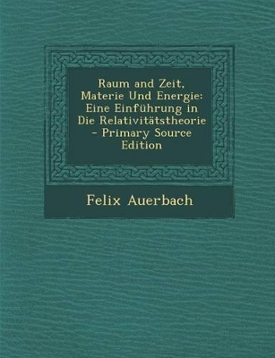 Book cover for Raum and Zeit, Materie Und Energie