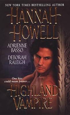 Highland Vampire by Deborah Raleigh, Adrienne Basso, Hannah Howell