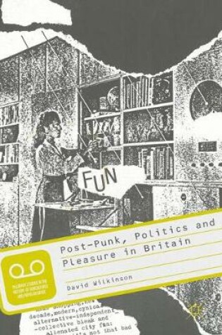 Cover of Post-Punk, Politics and Pleasure in Britain