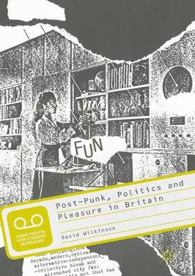 Book cover for Post-Punk, Politics and Pleasure in Britain