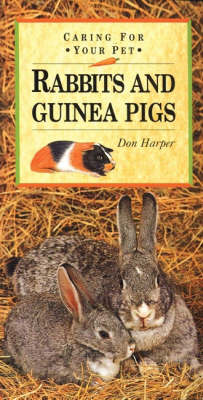 Cover of Caring for Your Pet Rabbits and Guinea Pigs