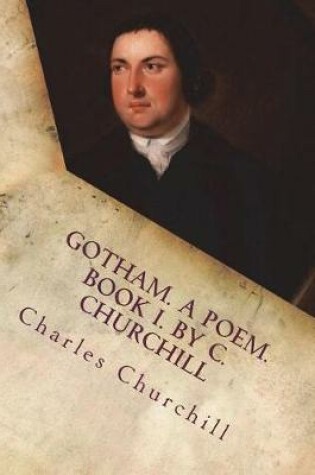 Cover of Gotham. a Poem. Book I. by C. Churchill