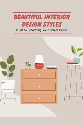 Book cover for Beautiful Interior Design Styles