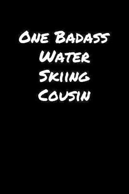 Book cover for One Badass Water Skiing Cousin