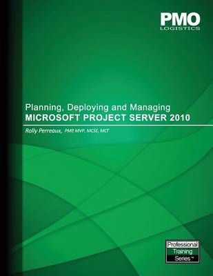 Book cover for Planning, Deploying and Managing Microsoft Project Server 2010