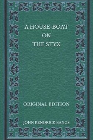 Cover of A House-Boat on the Styx - Original Edition