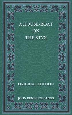 Book cover for A House-Boat on the Styx - Original Edition