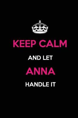 Book cover for Keep Calm and Let Anna Handle It