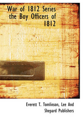 Book cover for War of 1812 Series the Boy Officers of 1812