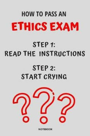 Cover of Notebook How to Pass an Ethics Exam