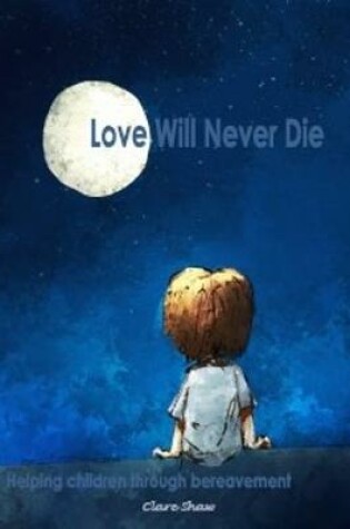 Cover of Love Will Never Die