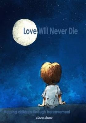 Book cover for Love Will Never Die