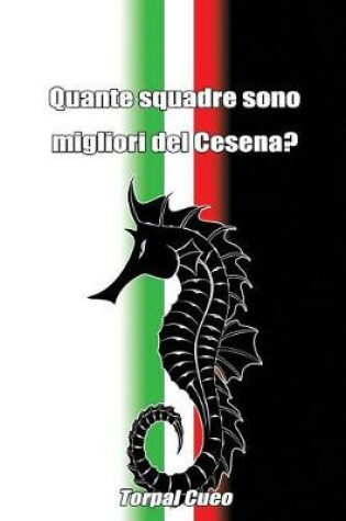 Cover of Quante Squadre Sono Migliori del Cesena?