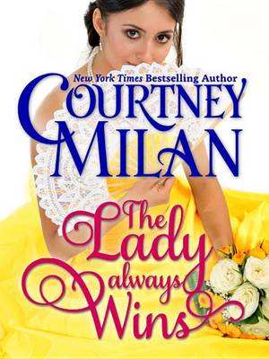 The Lady Always Wins by Courtney Milan