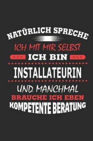 Cover of Natürlich spreche ich mit mir selbst Ich bin Installateurin und manchmal brauche ich eben kompetente Beratung