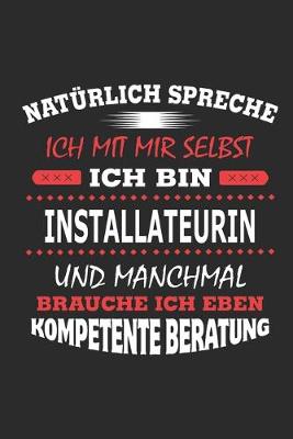 Book cover for Natürlich spreche ich mit mir selbst Ich bin Installateurin und manchmal brauche ich eben kompetente Beratung