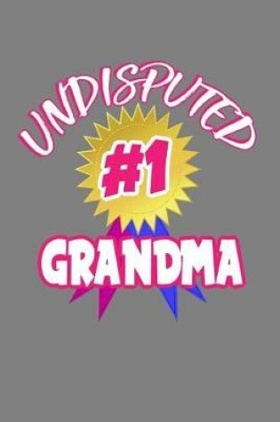 Cover of Undisputed Number One Grandma