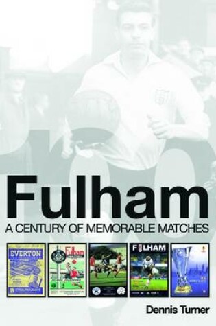 Cover of Fulham: A Century of Memorable Matches