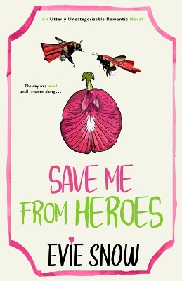 Book cover for Save Me From Heroes