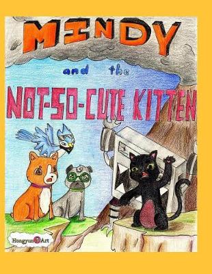 Cover of Mindy and the Not So Cute Kitten