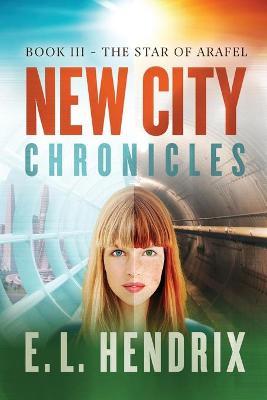 Cover of New City Chronicles - Book 3 - The Star of Arafel