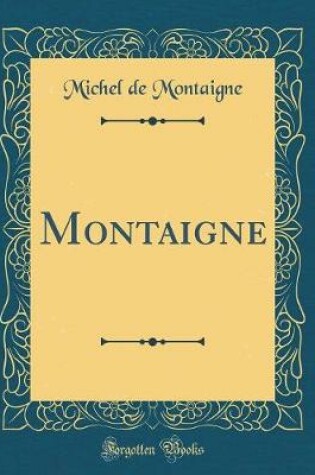 Cover of Montaigne (Classic Reprint)