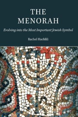 Cover of The Menorah: Evolving into the Most Important Jewish Symbol