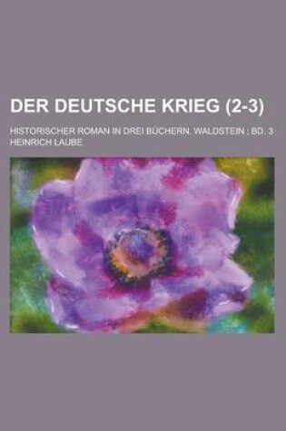 Cover of Der Deutsche Krieg (2-3); Historischer Roman in Drei3 Buchern