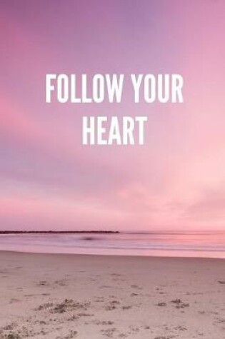 Cover of Follow Your Heart