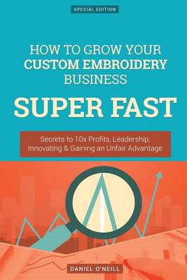 Book cover for How to Grow Your Custom Embroidery Business Super Fast