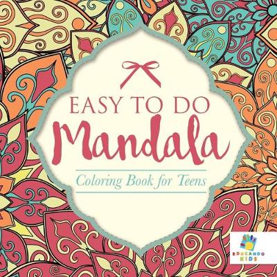 Book cover for Easy to Do Mandala Coloring Book for Teens