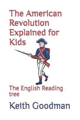 Book cover for The American Revolution Explained for Kids