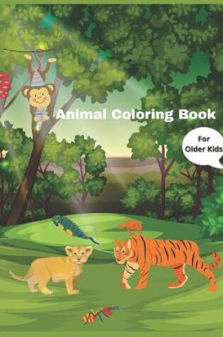 Cover of Animal Coloring Book For Older Kids