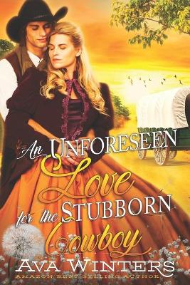 Book cover for An Unforeseen Love for the Stubborn Cowboy