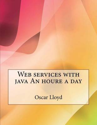 Book cover for Web Services with Java an Houre a Day