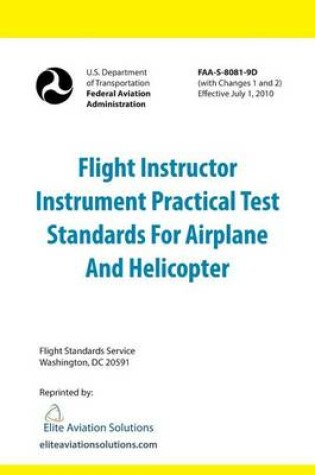 Cover of Flight Instructor Instrument Practical Test Standards for Airplane and Helicopter (FAA-S-8081-9d)