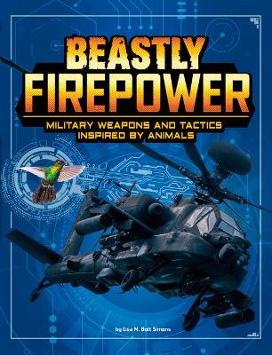 Book cover for Beasts and the Battlefield Beastly Firepower Military Weapons and Tactics Inspired by Animals