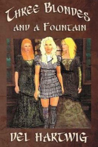 Cover of Three Blondes and a Fountain