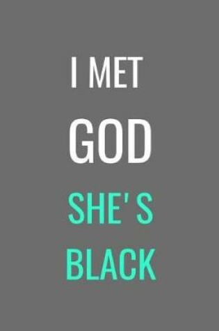 Cover of I Met God She's Black